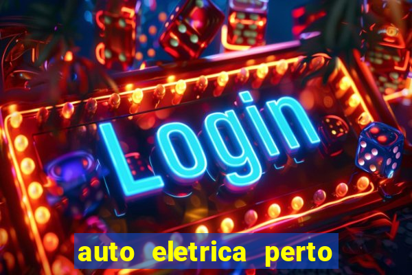 auto eletrica perto de mim